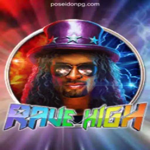 RaveHigh: The Thrilling Adventure on FP-POSEIDONPG Platform-Oficial Slots Brasil #1