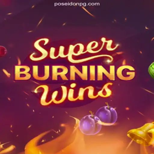 Exploring SuperBurningWins: A Look Into the Thrilling Slot Game on FP-POSEIDONPG Platform
